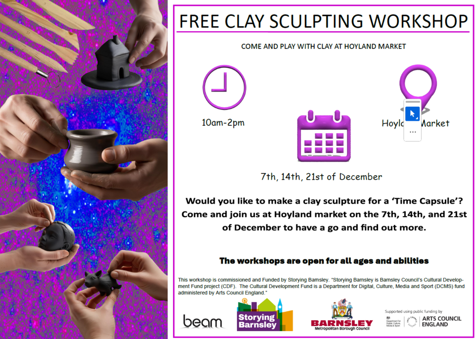 A poster for a free clay sculpting workshop at Hoyland Market, featuring images of hands shaping clay. Sessions run 10am-2pm on December 7th, 14th, and 21st. All ages welcome; organized by Storying Barnsley and partners.